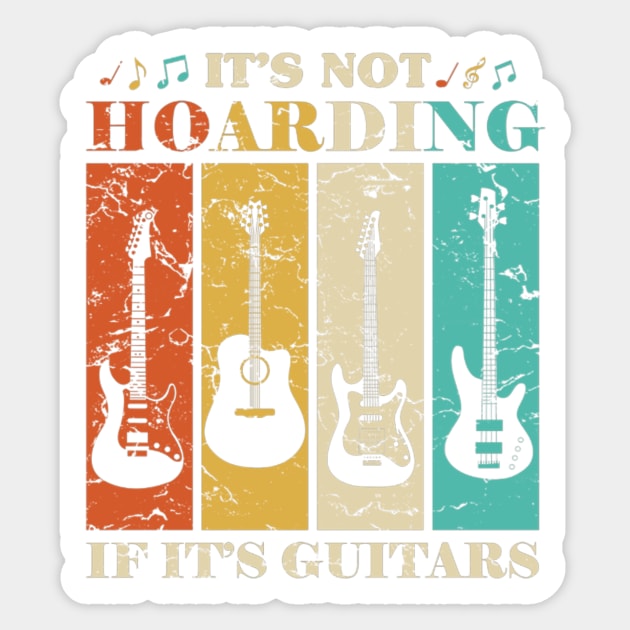 It's Not Hoarding If It's Guitars Vintage Sticker by FogHaland86